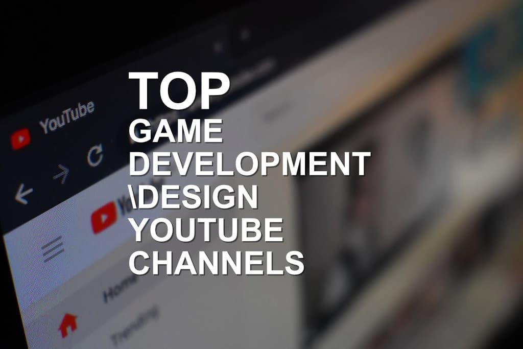 top game development design youtube channels