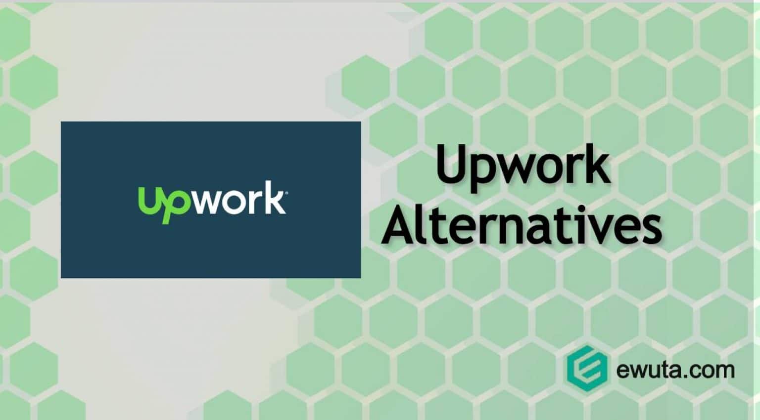Best 10 Freelance Sites Like Upwork to Earn Money Online Ewuta
