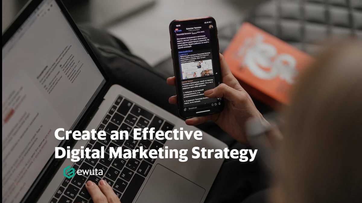 Create an Effective Digital Marketing Strategy