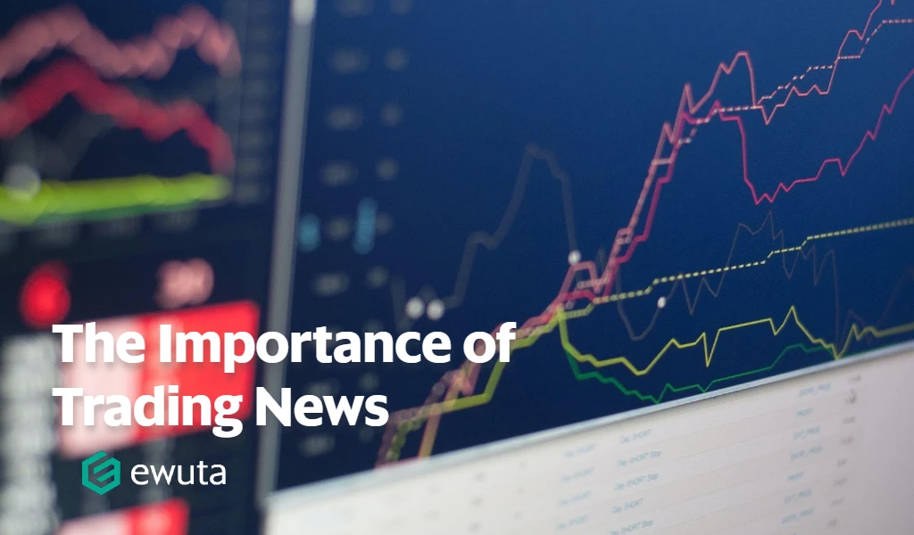 The importance of Trading News