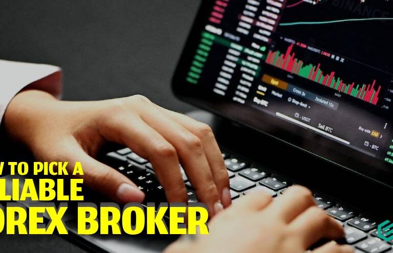 how to pick a reliable forex broker
