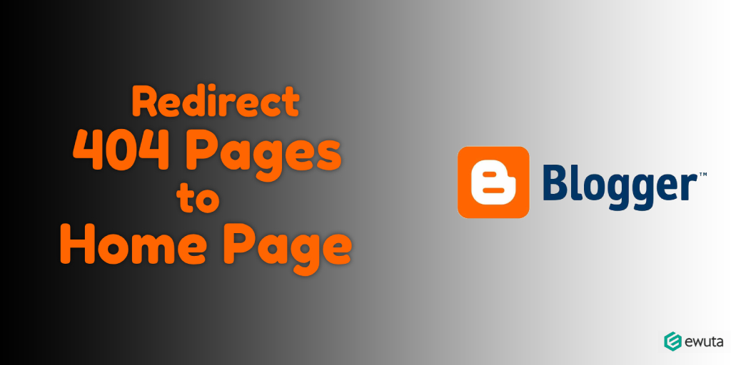 redirect custom 404 error pages to home page in blogger