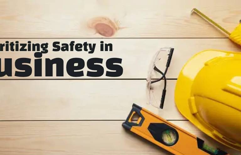 Prioritizing Safety in Business