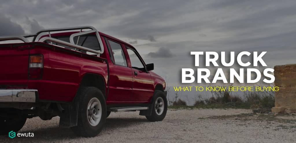 Truck brands, what to know before buying