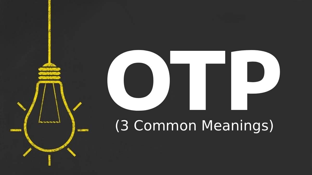 what does OTP mean when texting